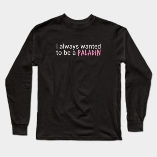 Character class: Paladin Long Sleeve T-Shirt